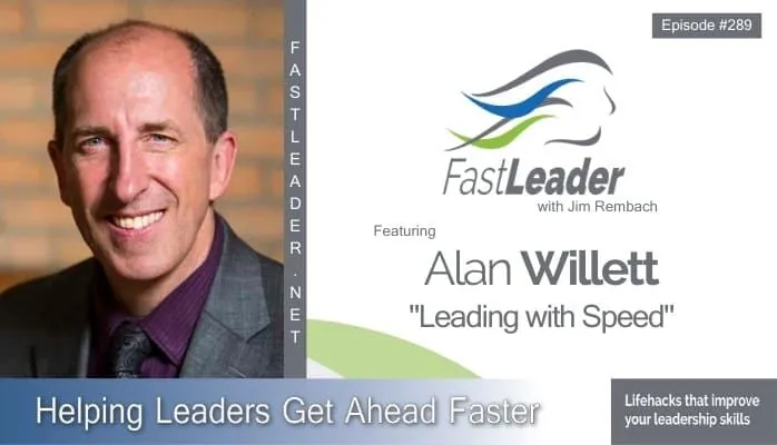 Leading with Speed | Alan Willett