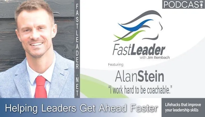 I work hard to be coachable | Alan Stein