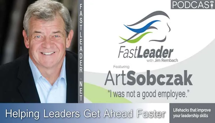 I was not a good employee | Art Sobczak