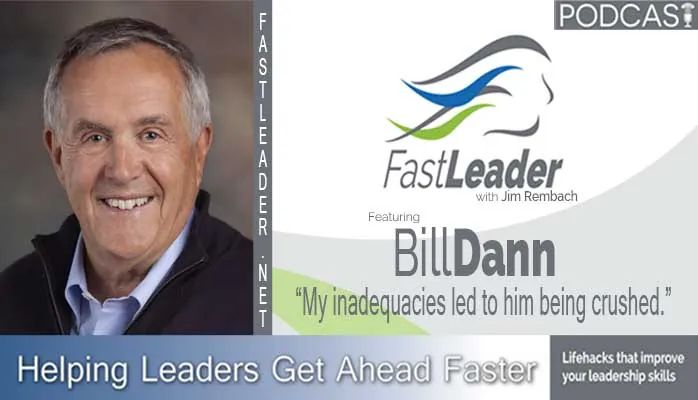My inadequacies led to him being crushed | Bill Dann