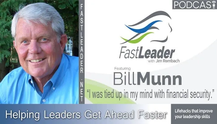 I was tied up in my mind with financial security | Bill Munn