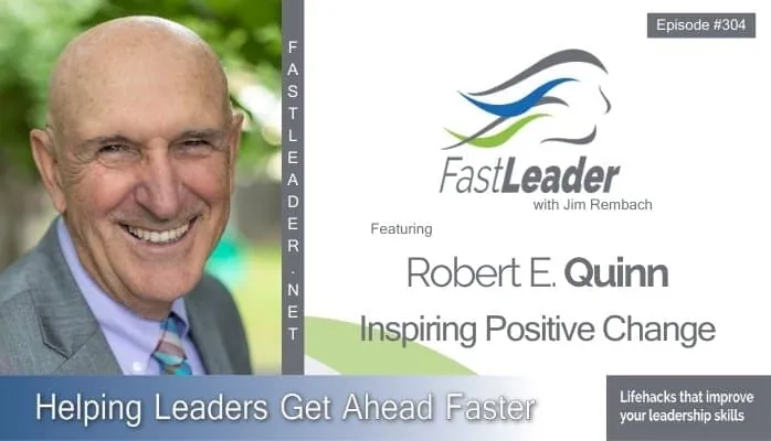 Inspiring Positive Change | Robert E. Quinn