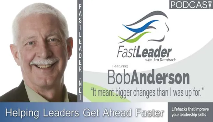 It meant bigger changes than I was up for | Bob Anderson