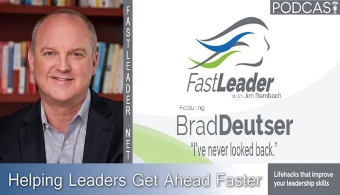 I’ve never looked back | Brad Deutser