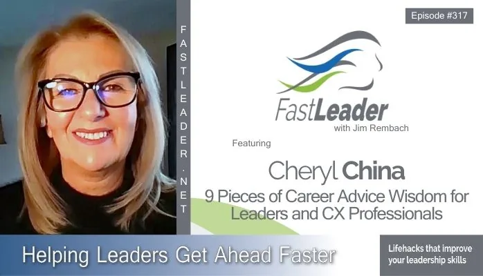 9 Pieces of Career Advice Wisdom for Leaders and CX Professionals | Cheryl China