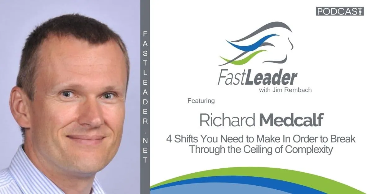 4 Shifts You Need to Make In Order to Break Through the Ceiling of Complexity