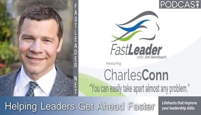 You can easily take apart almost any problem | Charles Conn