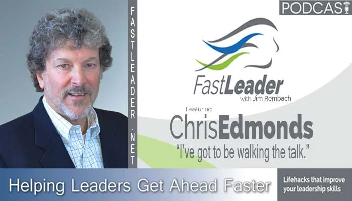 I’ve got to be walking the talk | Chris Edmonds