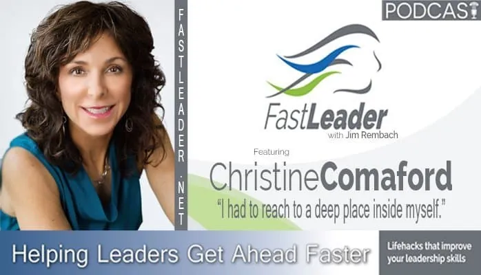 I had to reach to a deep place inside myself | Christine Comaford