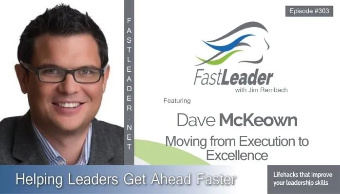 Moving from Execution to Excellence | Dave McKeown