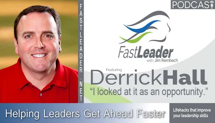 I looked at it as an opportunity | Derrick Hall