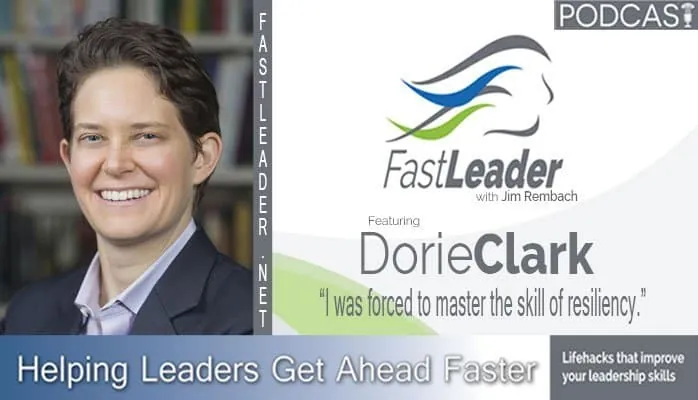 I was forced to master the skill of resiliency | Dorie Clark
