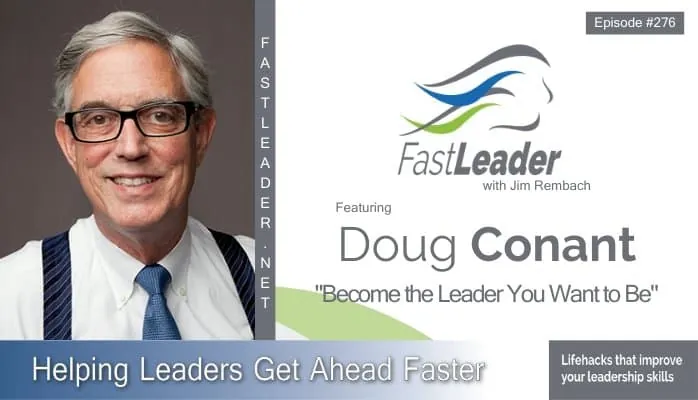 Become the Leader You Want to Be | Doug Conant