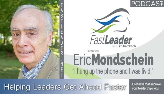 I hung up the phone and I was livid | Eric Mondschein