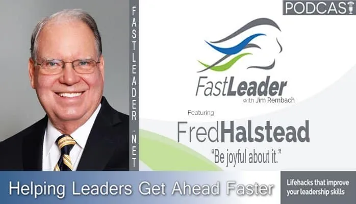 Be joyful about it | Fred Halstead