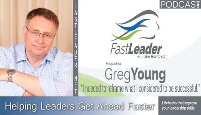 I needed to reframe what I considered to be successful | Greg Young