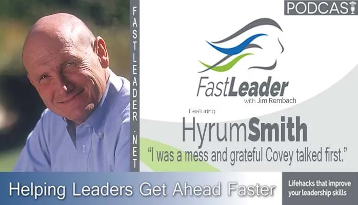 I was a mess and grateful Covey talked first | Hyrum Smith