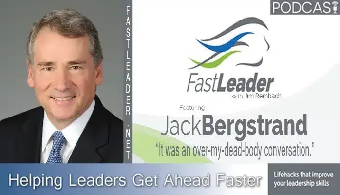 It was an over-my-dead-body conversation | Jack Bergstrand