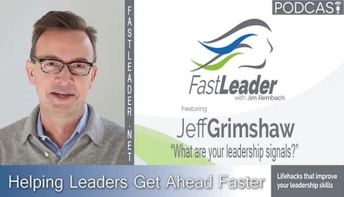 What are your leadership signals? | Jeff Grimshaw