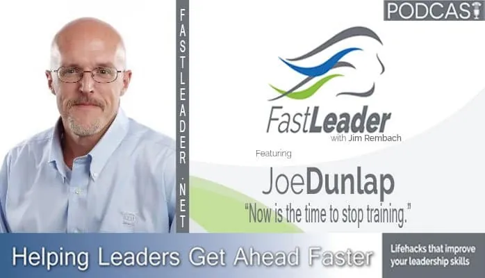 It’s time to stop training | Joe Dunlap