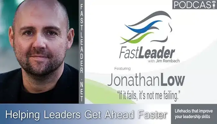 If it fails, it’s not me failing | Jonathan Low