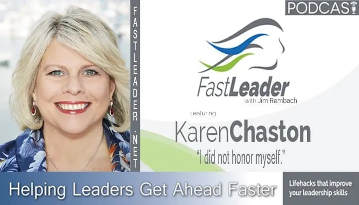 I did not honor myself | Karen Chaston