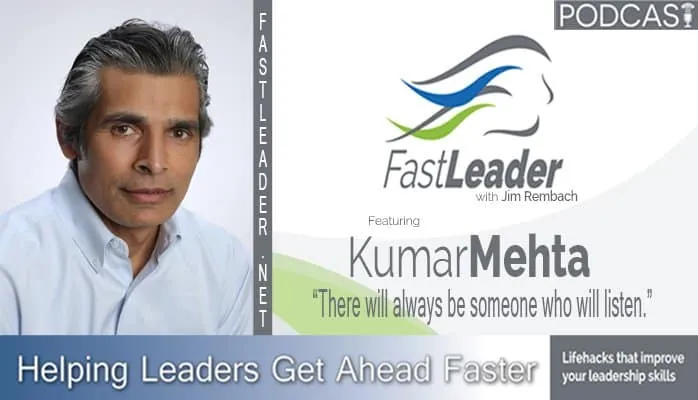 There will always be someone who will listen | Kumar Mehta