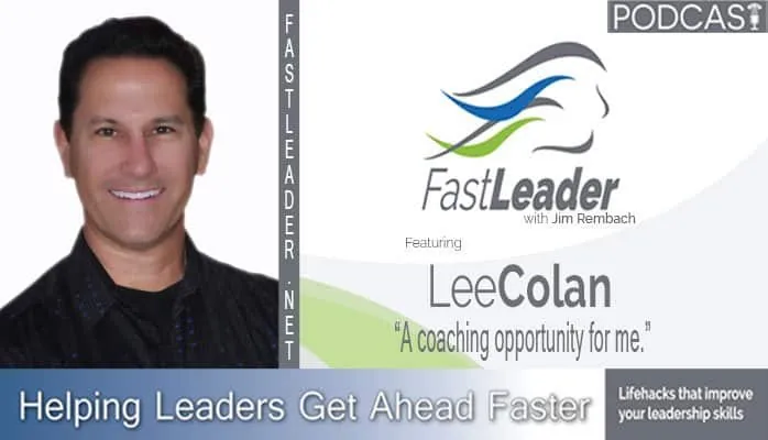 A coaching opportunity for me | Lee Colan