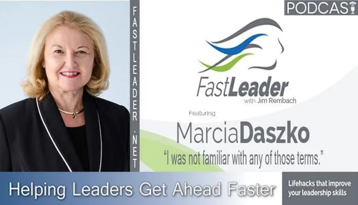 I was not familiar with any of those terms | Marcia Daszko