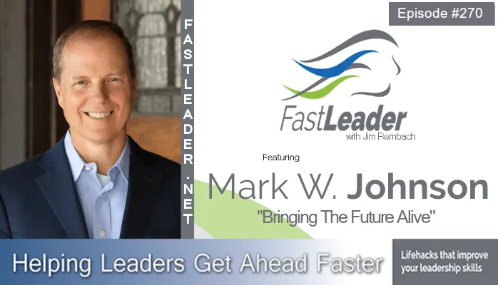 Bringing the Future Alive | Mark W. Johnson