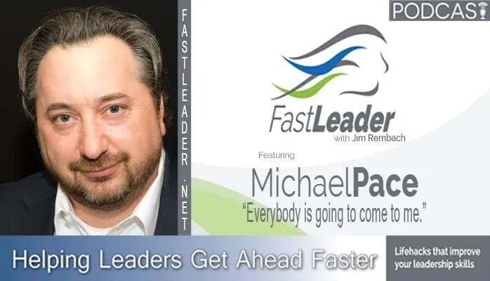 Everybody is going to come to me | Michael Pace