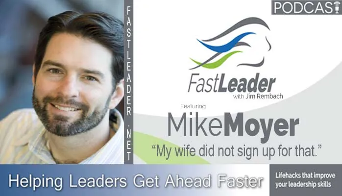 My wife did not sign up for that | Mike Moyer