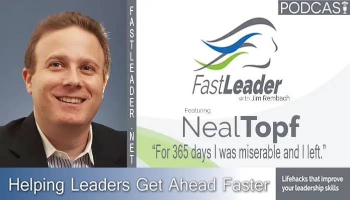 For 365 days I was miserable and I left | Neal Topf