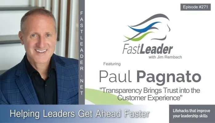 Transparency Brings Trust into the Customer Experience | Paul Pagnato