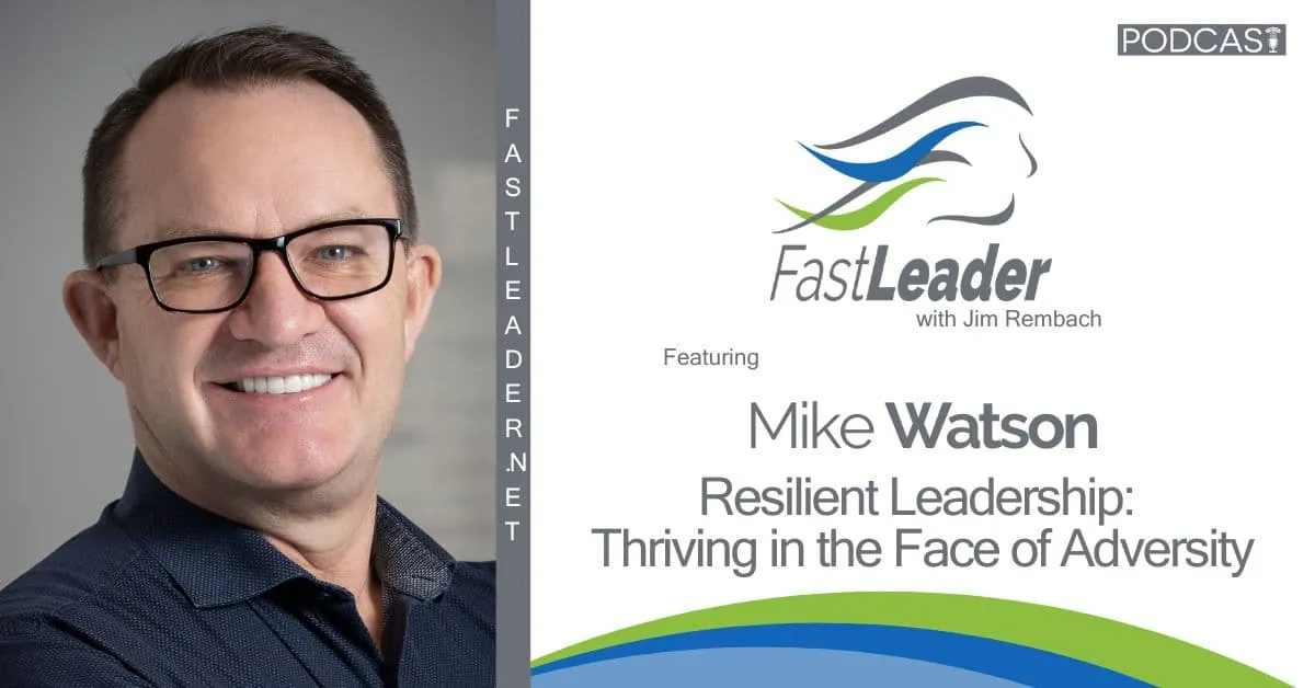 Resilient Leadership: Thriving in the Face of Adversity