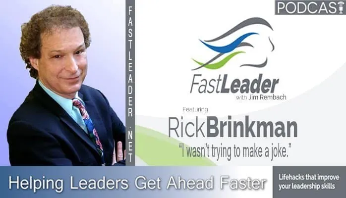 I wasn’t trying to make a joke | Rick Brinkman