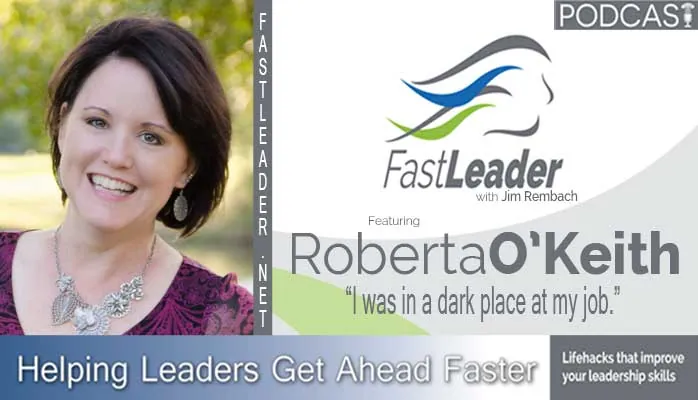 I was in a dark place at my job | Roberta O’Keith