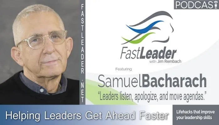 Leaders listen, apologize, and move agendas | Samuel Bacharach