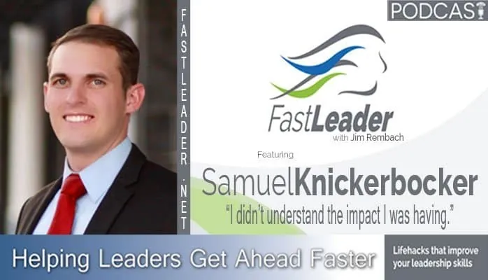 I didn’t understand the impact I was having | Samuel Knickerbocker