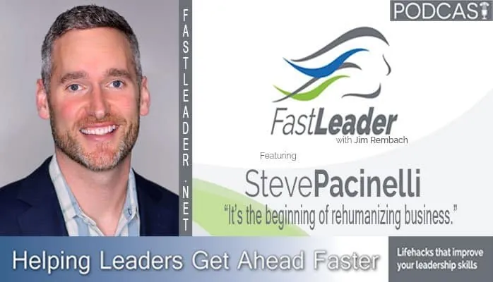 It’s the beginning of rehumanizing business | Steve Pacinelli