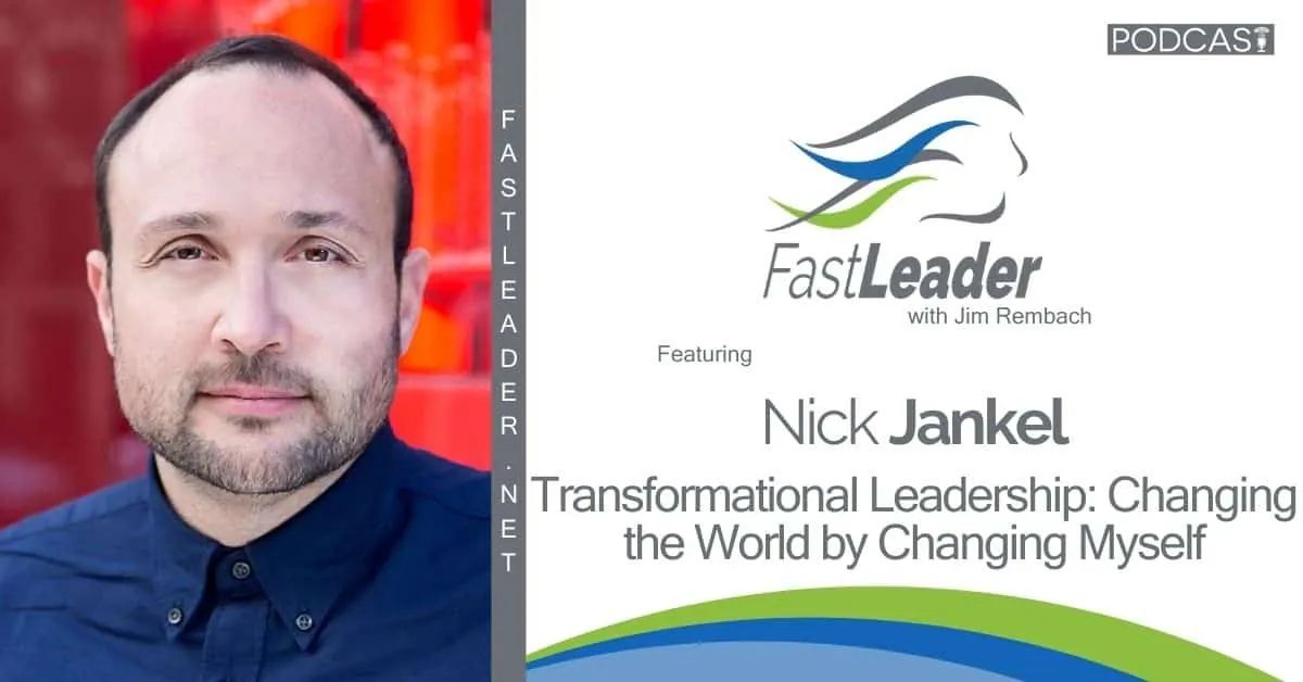 Transformational Leadership: Changing the World by Changing Myself