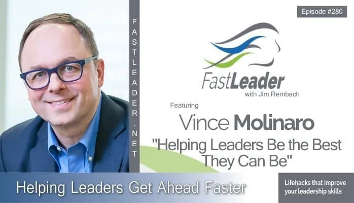 Helping Leaders Be the Best They Can Be | Vince Molinaro