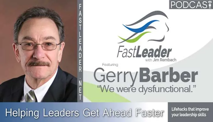 We were dysfunctional | Gerry Barber