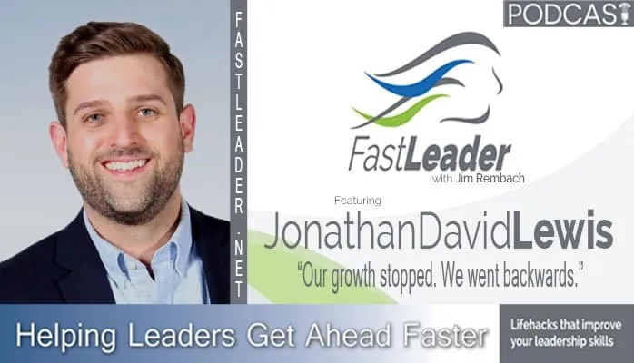 Our growth stopped. We went backwards. | Jonathan David Lewis