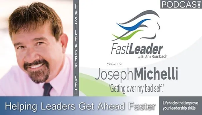 Getting over my bad self | Joseph Michelli
