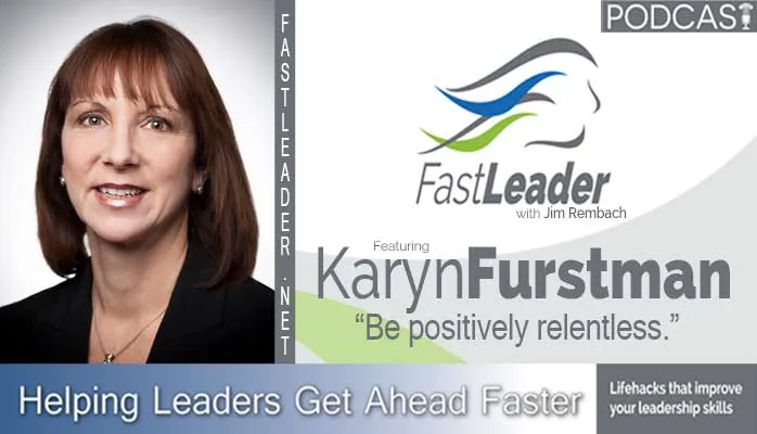 Be positively relentless | Karyn Furstman
