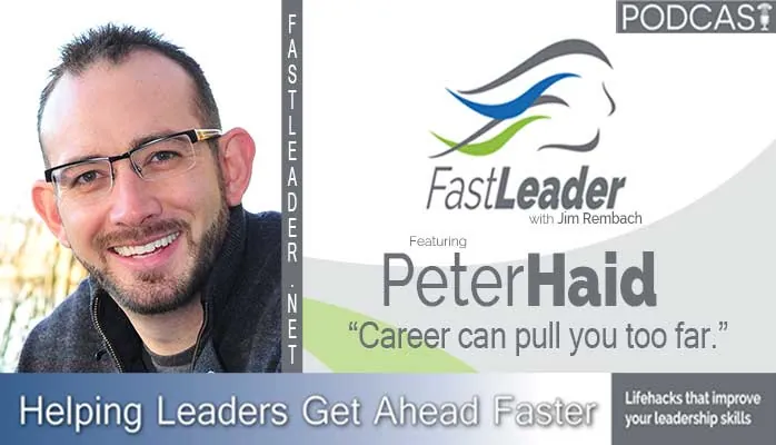 Career can pull you too far | Peter Haid
